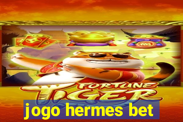 jogo hermes bet